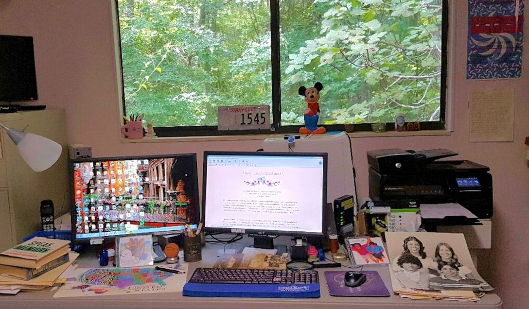I love my cluttered
                        desk!